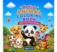 My First Animal Coloring Book: 100 Cute & Easy Animals