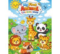 My First Animal Coloring Book: 100 Fun and Easy Bold Outline Animals for Kids
