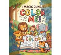 My First Animal Coloring Book: 50+ Easy & Fun Jungle Animal Illustrations for Toddlers and Kids Ages 3-6 | Bold Outlines to Spark Creativity and Early Learning