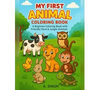 My First Animal Coloring Book: A Beginner Coloring Book with Friendly Farm & Jungle Animals