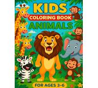 My First Animal Coloring Book: A Fun Jungle Adventure with Cute Creatures for Ages 3-6 (Little Hands Big Colors)