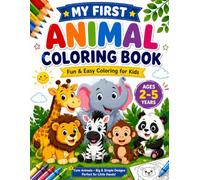 My First Animal Coloring Book for Kids Ages 2-5: Fun and Easy Animal Coloring Pages with Bold, Simple Designs for Toddlers and Preschoolers | Cute ... & Jungle Animals | Perfect for Boys and Girls