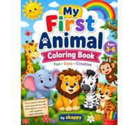 My First Animal Coloring Book for Kids Ages 3-6: Cute and Easy Coloring Pages with Fun Animals