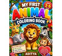 My First Animal Coloring Book for Kids Ages 3-6: Cute Farm, Jungle, Ocean, Forest & Safari Animals with Big, Easy Designs for Toddlers, Preschoolers, and Kindergarten Boys & Girls