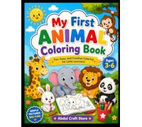 My First Animal Coloring Book for Kids Ages 3-6: Fun and Easy Animal Coloring Pages for Toddlers and Preschoolers | Cute Safari, Farm, Jungle, and Pet Animals for Early Learning and Creativity
