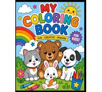 My First Animal Coloring Book: for Kids Ages 3-6: Fun and Easy Coloring Pages with Cute Farm, Zoo, and Wild Animals for Toddlers and Preschoolers