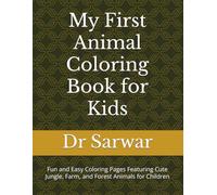 My First Animal Coloring Book for Kids: Fun and Easy Coloring Pages Featuring Cute Jungle, Farm, and Forest Animals for Children