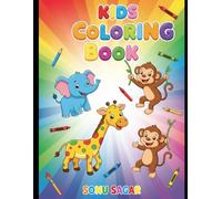My First Animal Coloring Book: Fun and Easy Animal Illustrations for Kids Ages 3-6: A Cute and Simple Coloring Book with Lions, Elephants, Birds, and ... for Toddlers, Preschoolers & Early Learners!