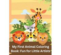 My First Animal Coloring Book: Fun for Little Artists