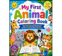 My First Animal Coloring Book: Perfect First Coloring Book for Curious Kids Ages 3-10