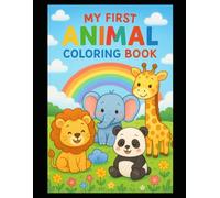 My First Animal Coloring Book: With Colored Examples to Help Kids Learn to Color