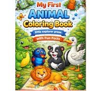 My First Animal Coloring Book with Fun Facts: Easy and Fun Coloring Pages for Toddlers and Preschoolers Ages 3-7 | Cute Animals, Simple Designs & Learning Activities