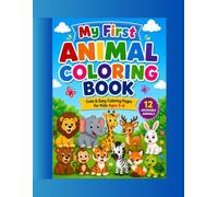 My First Animal Colouring Book: Cute & Easy Animal Colouring pages for kids 3-6 | simple bold design for preschoolers