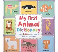 MY FIRST ANIMAL DICTIONARY