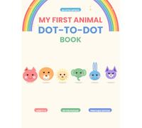 My First Animal Dot-to-Dot Book: 30 Fun Connect the Dots Puzzles for Kids Ages 3-6 | Preschool Activity Book with Coloring Pages