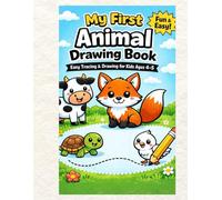 My First Animal Drawing Book for Kids Ages 4-5: Easy Step-by-Step Tracing & Drawing Workbook with Cute Animals, Shapes Practice & Creative Activities for Preschool and Kindergarten