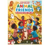 My First Animal Friend Discover And Color