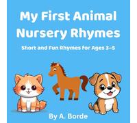 My First Animal Nursery Rhymes: Fun and Easy Rhymes for Toddlers Ages 3-5 (My First Nursery Rhymes)