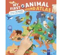 My First Animal Sound Atlas : My First Sound Atlas