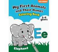 My First Animals and Their Names: 30 Fun and Easy Zoo Coloring Book with Simple Tracing Letters to Learn and Practice Motor Skills for 2-4 Years Toddlers Preschool