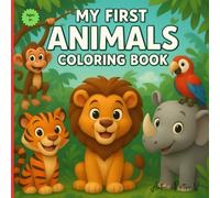 My First Animals Coloring Book: A Simple Coloring Book for Little Heroes