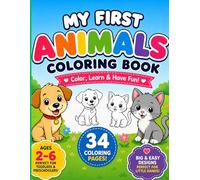 My First Animals Coloring Book: Cute & Easy Animal Coloring Pages for Toddlers Ages 2-6 | Fun Preschool Learning Activity Book
