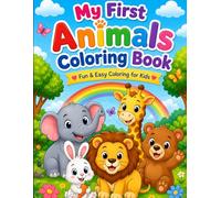 My First Animals Coloring Book for Kids Ages 3-8: Cute, Easy & Fun Coloring Pages