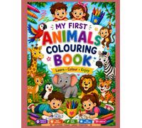 My First Animals Colouring Book for Kids Ages 3-8: Fun and Easy Coloring Pages Featuring Wild Animals, Domestic Animals, Birds, Sea Creatures, Insects, and More