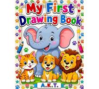 My First Animals Drawing Book: Easy Step-by-Step Drawing for Kids Ages 3-6 | Learn to Draw 30+ Cute Animals While Building Creativity, Fine Motor Skills, and Confidence