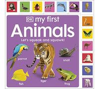 My First Animals: Let's Squeak and Squawk!: (My First Tabbed Board Book)