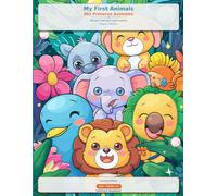 My First Animals / Mis Primeros Animales: Bilingual Coloring & Learning Book | English - Spanish | Ages 4-8