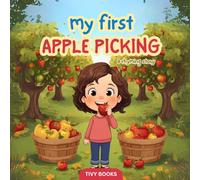 My First Apple Picking: A Sweet Rhyming Story about Autumn Adventures for Kids Ages 3-6