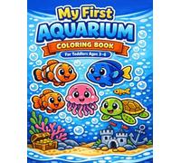 My First Aquarium Coloring Book for Kids Ages 3-6: Cute & Easy Coloring Pages