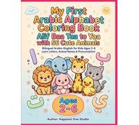 My First Arabic Alphabet Coloring Book: Alif Baa Taa to Yaa with 56 Cute Animals: Bilingual Arabic-English Coloring Book for Kids Ages 2-6 | Learn ... with Adorable Animals from Alif to Yaa