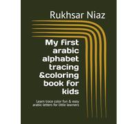 My first arabic alphabet tracing &coloring book for kids: Learn trace color fun & easy arabic letters for little learners