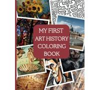 MY FIRST ART HISTORY COLORING BOOK: The adventures of Gogo Rabbit for children and adults aged 7 to 77