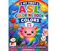 My First ASL Coloring Book: Colors for Kids Ages 3-6: Learn Sign Language Colors with Cute Animals