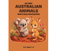 My First Australian Animals: Bold & Easy Coloring Book For Toddlers Ages 1-4