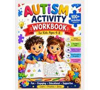 My First Autism Activity Book Educational Activities for Children with Autism and Special Needs: A Fun Workbook Featuring Tracing, Matching, Mazes, ... and Sensory-Friendly Learning Activities