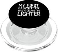 My First Babysitter Was A Cigarette Lighter PopSockets PopGrip for MagSafe
