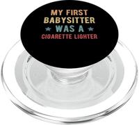 My First Babysitter Was A Cigarette Lighter PopSockets PopGrip for MagSafe