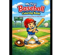 My First Baseball Coloring Book: Fun and Easy Baseball Coloring Pages for Kids Ages 4-8 (My First Sports Coloring Books)