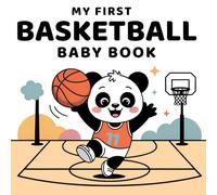 My First Basketball Baby Book: High Contrast for Newborns 0-12 Months | 40 Black and White Interactive Basketball Images to Stimulate Your Baby’s Vision (High Contrast Baby Book)