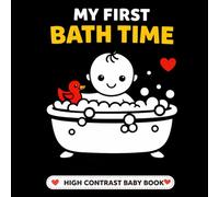 My First Bath Time Book: High-Contrast Black & White Images for Babies