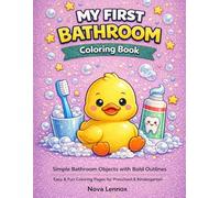 MY FIRST BATHROOM Coloring Book: Simple Bathroom Objects with Bold Outlines | Easy & Fun Coloring Pages for Preschool & Kindergarten (My First Home)