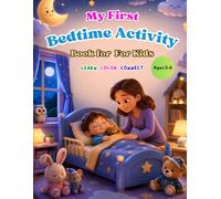 My First Bedtime Activity Book for Kids Ages 3-6: Learn, Trace, Color & Play • A to Z Bedtime Learning • Fun Preschool Activities for Healthy Sleep ... Coloring Books for Toddlers (Ages 2-5))