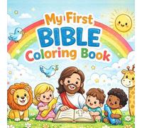 My First Bible Coloring Book: Fun & Easy Christian Coloring Pages for Kids | Bible Stories, Animals, Faith & Joy