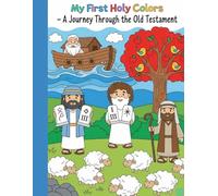 My First Bible Colors: A Colourful Story Through the Old Testament
