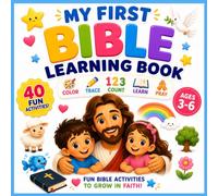 My First Bible Learning Book: A Christian Preschool Activity Book with 40 Fun Coloring, Tracing, Counting, Matching, Maze and Early Learning Activities for Kids Ages 3-6