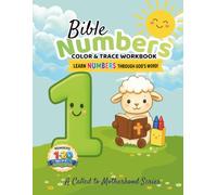 My First Bible Numbers Color & Trace Workbook: Count, Trace & Color 1-20: A Christian Preschool Activity Book for Ages 2-5 (A Called to Motherhood Series)